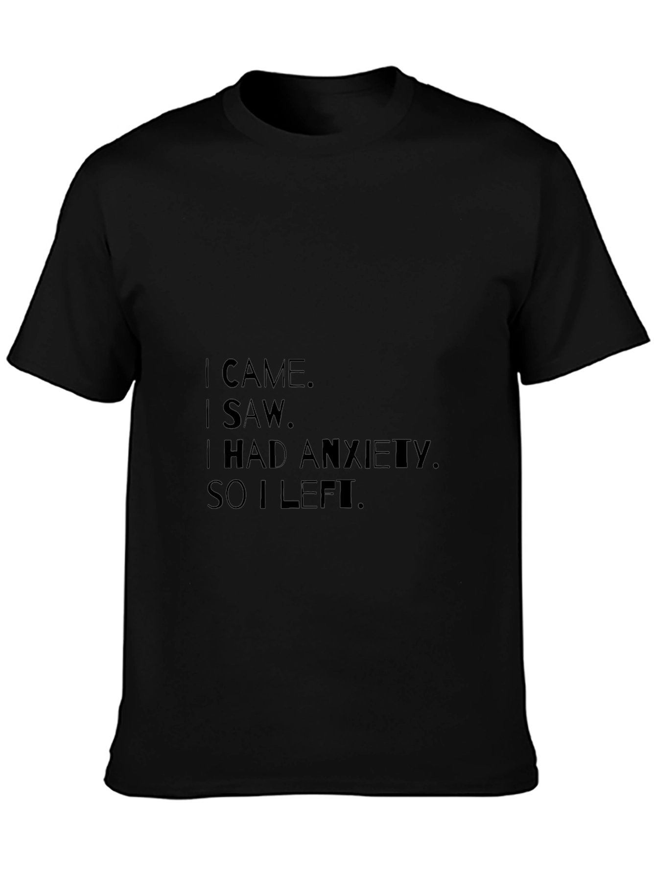 Anxiety Slogan Black T-Shirt