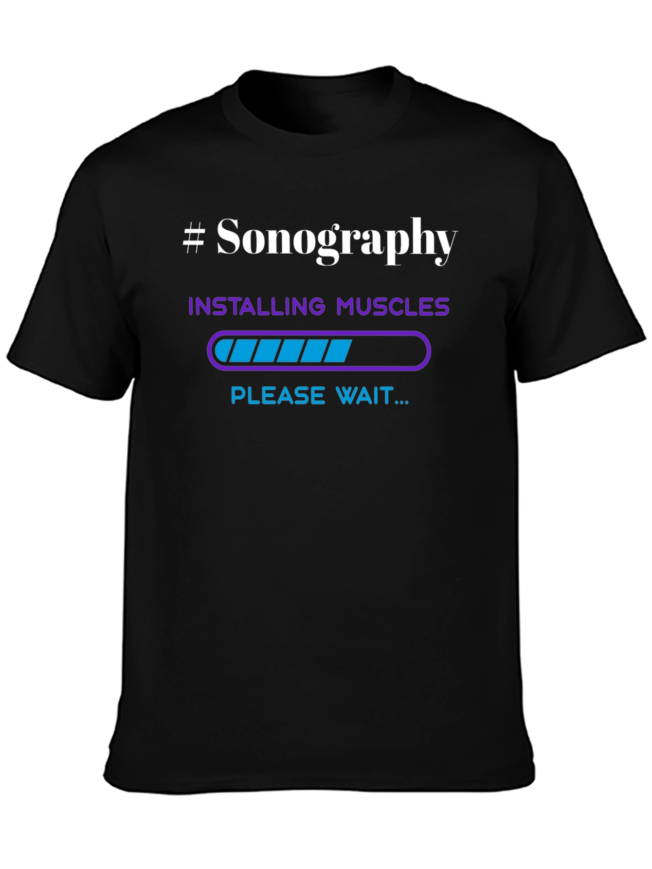 Sonography Installing Muscles T-Shirt