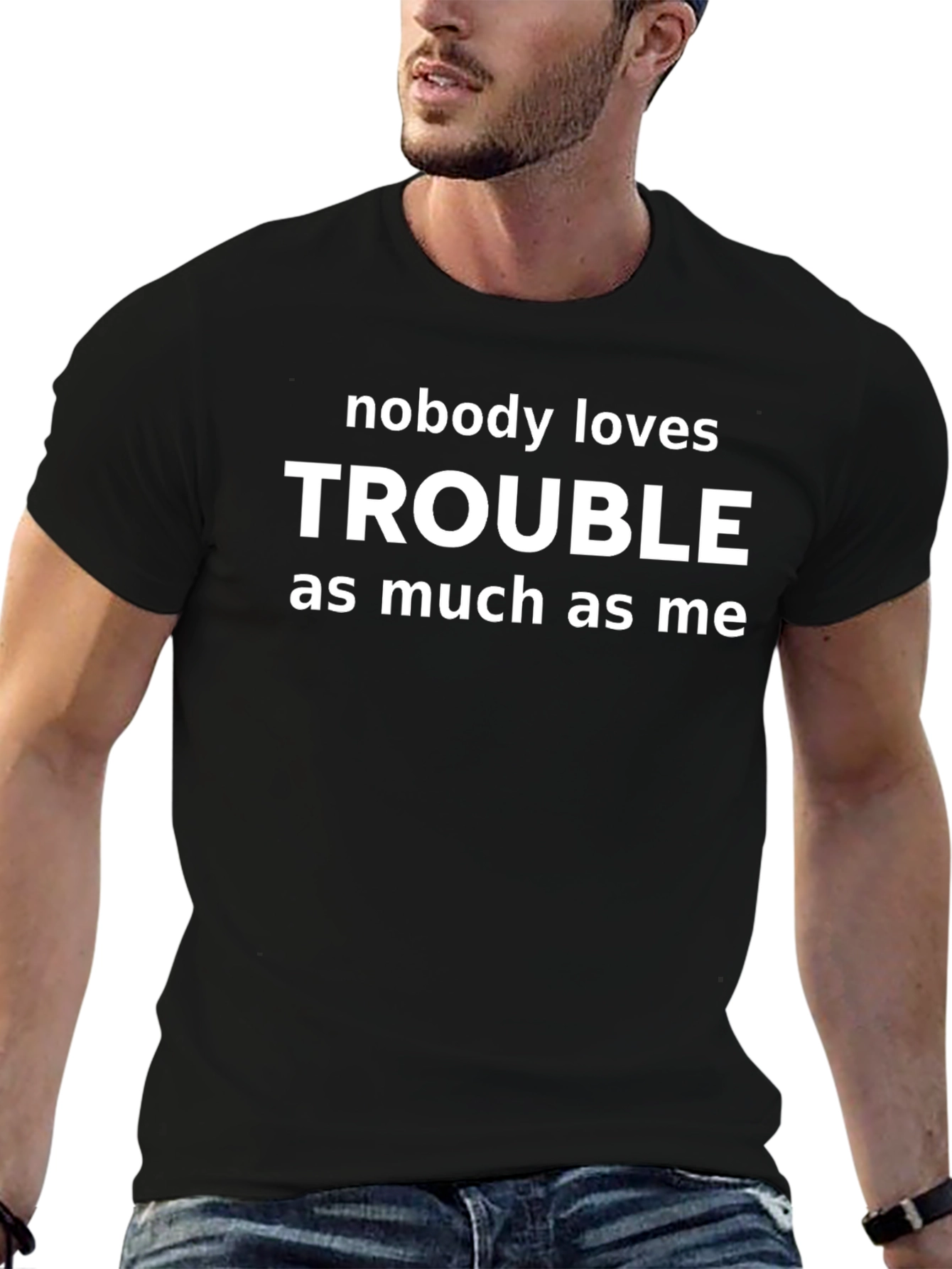 Trouble T-Shirt - Funny Statement Tee for Men