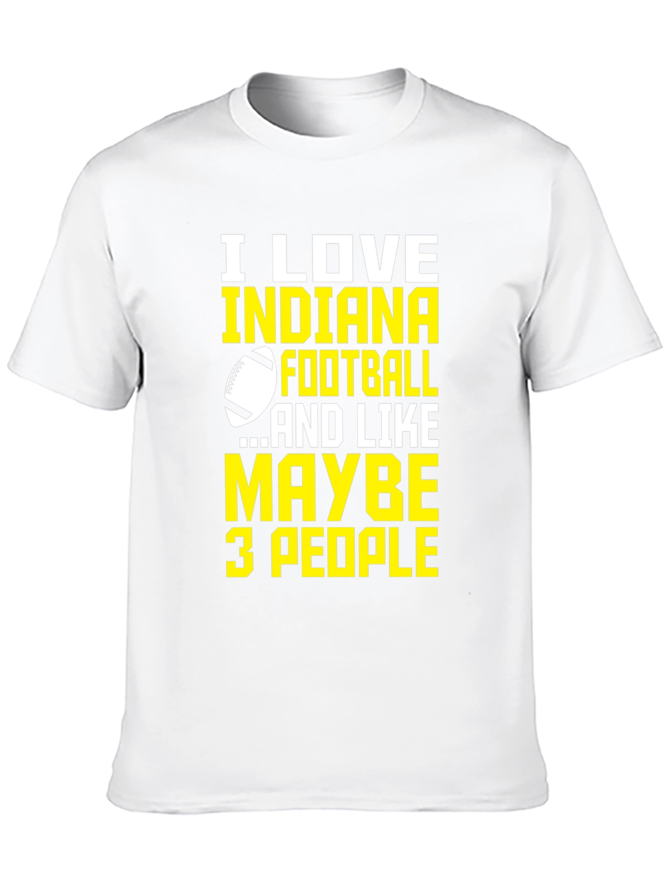 Indiana Football Graphic Tee - Love Football Few People!