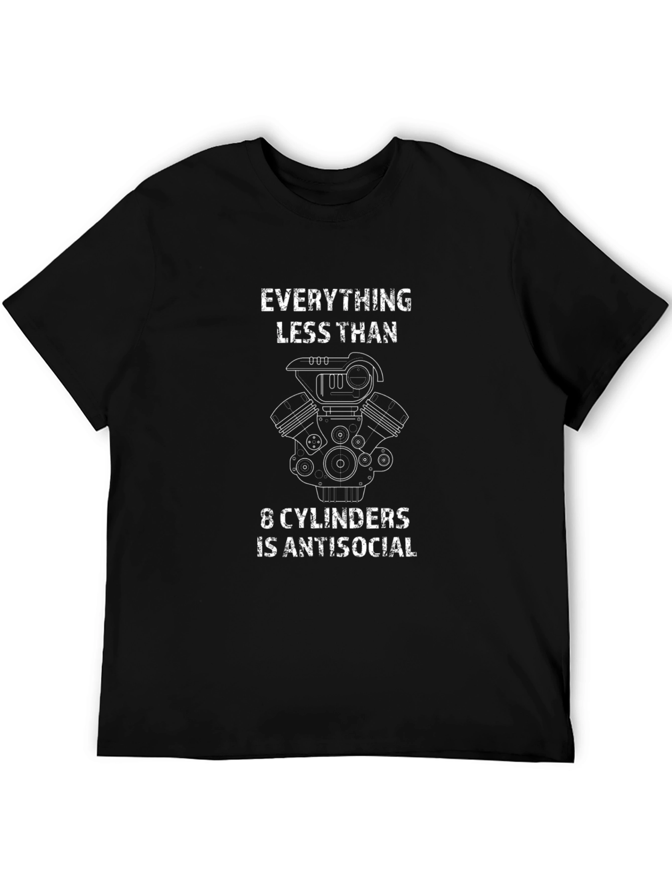 Everything Less Than 8 Cylinders T-Shirt