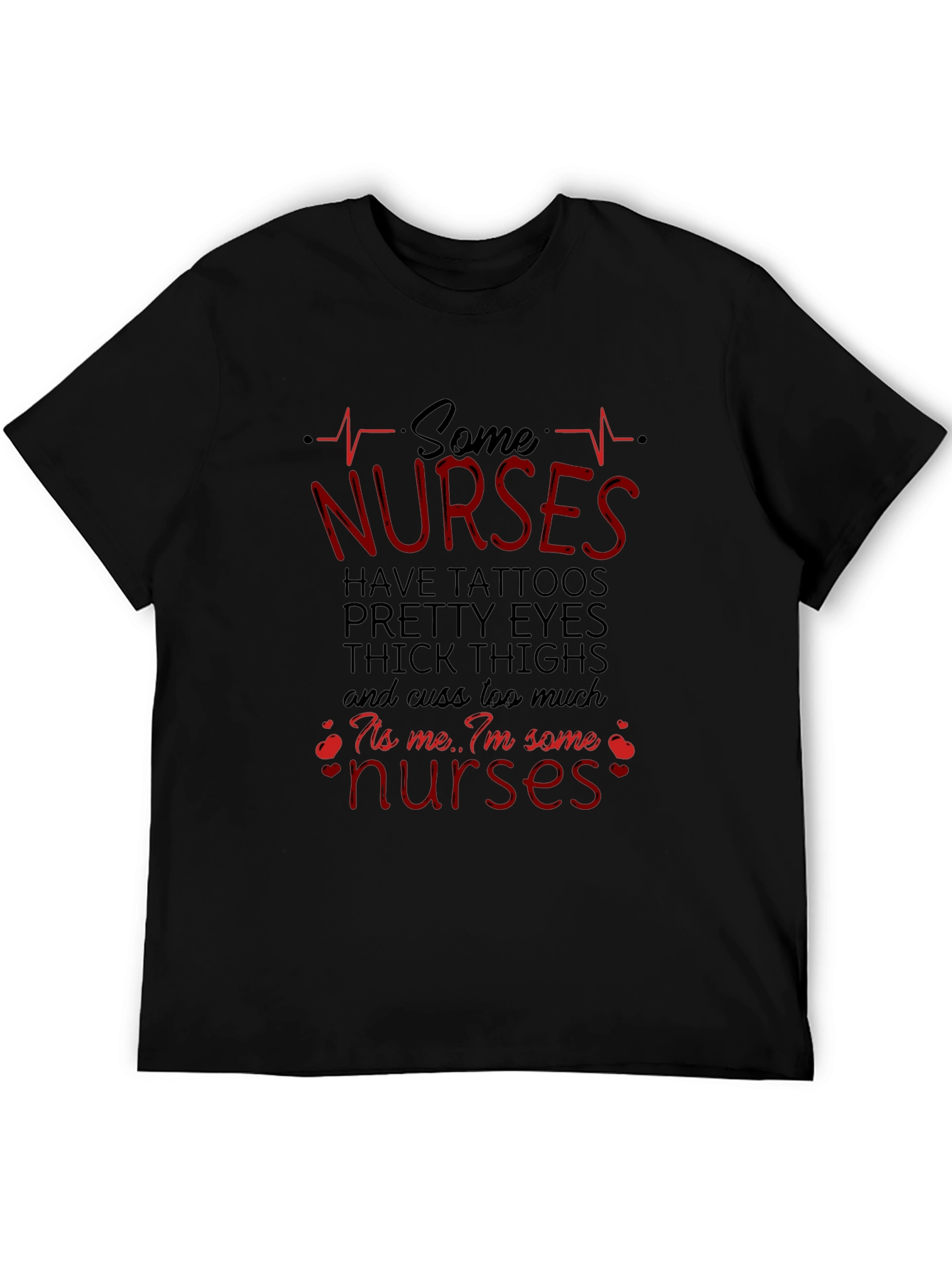 Some Nurses Have Tattoos Graphic Tee