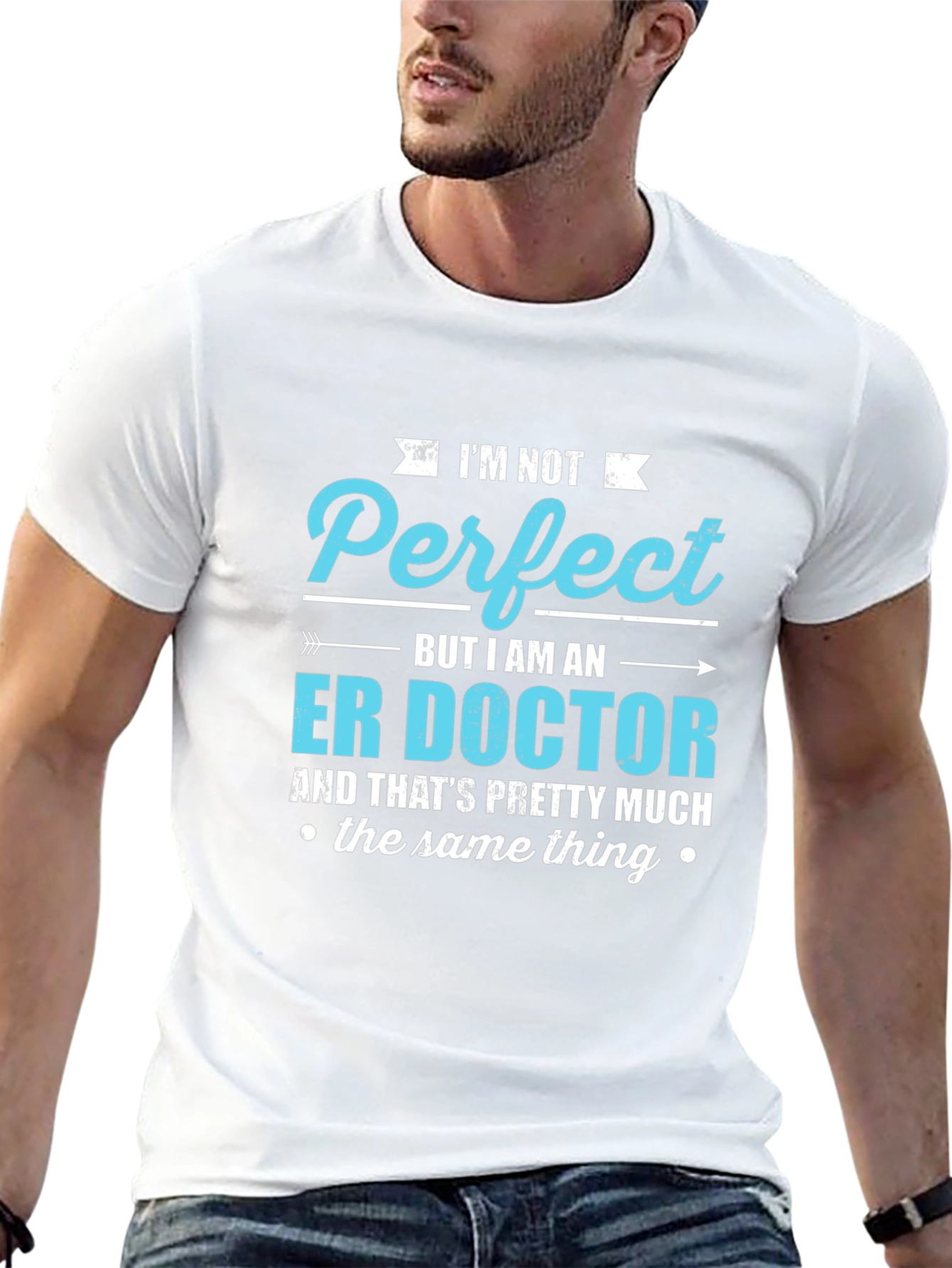 ER Doctor T-Shirt - Im Not Perfect