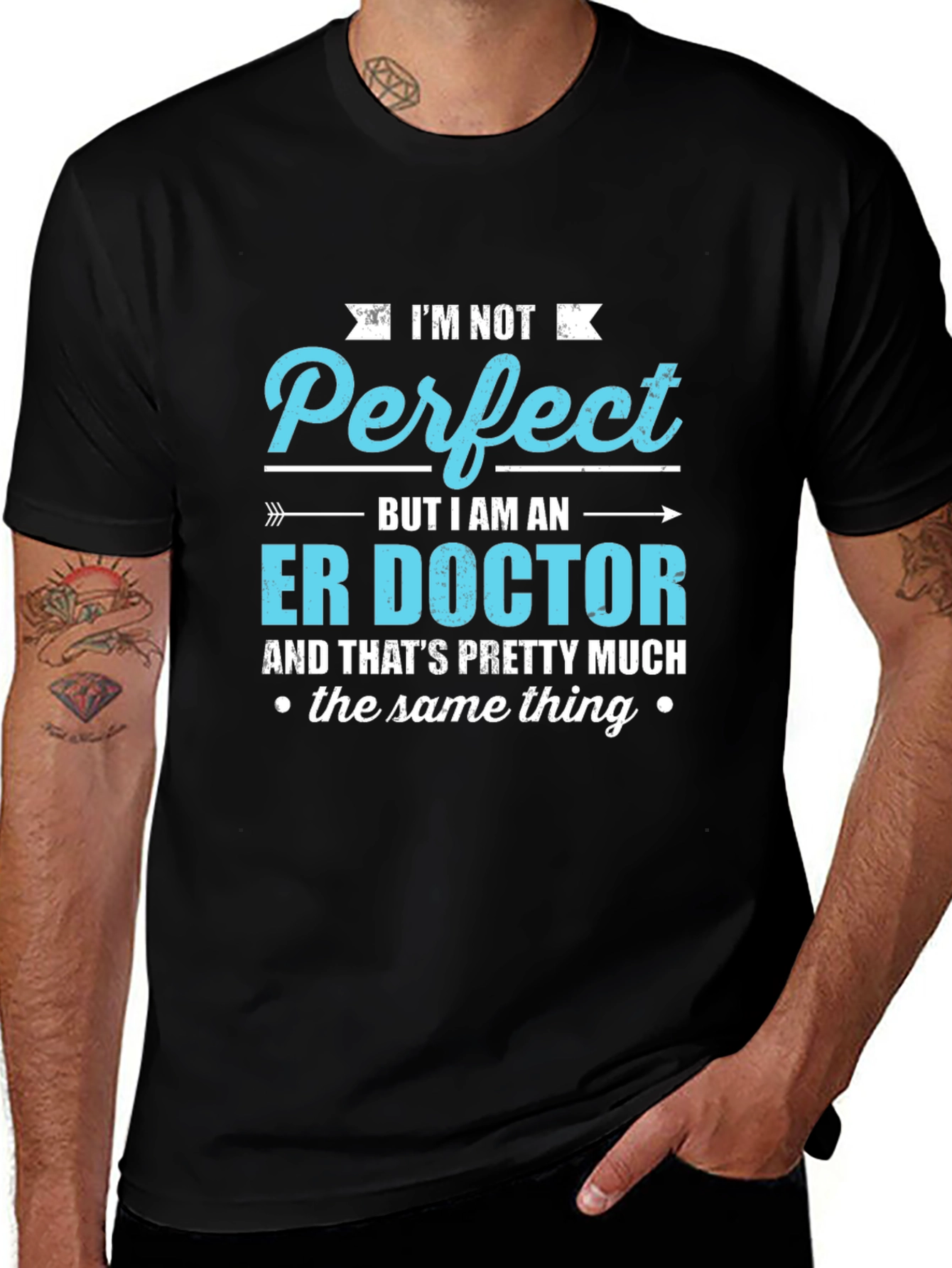ER Doctor T-Shirt - Im Not Perfect