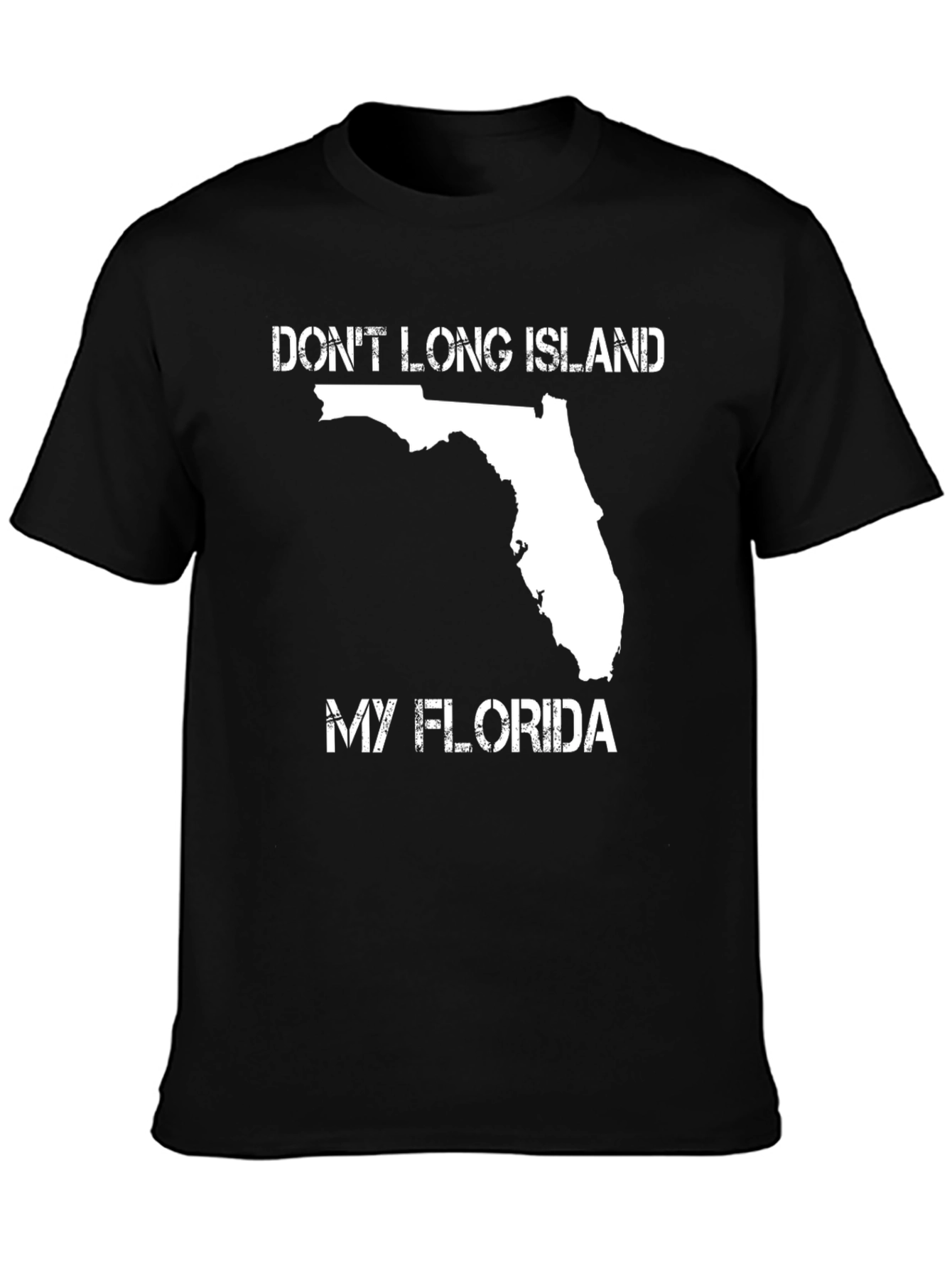 Dont Long Island My Florida T-Shirt
