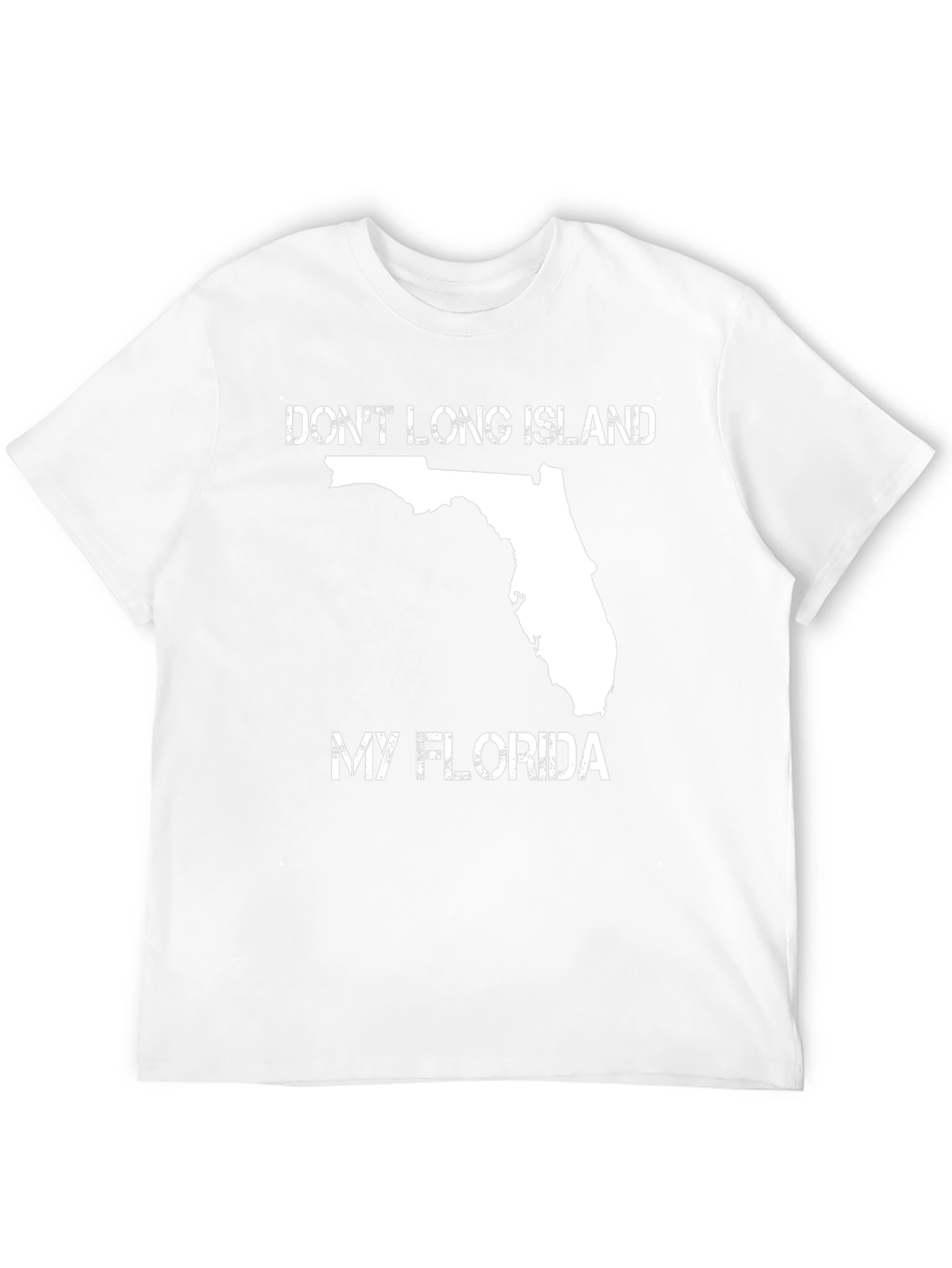 Dont Long Island My Florida T-Shirt