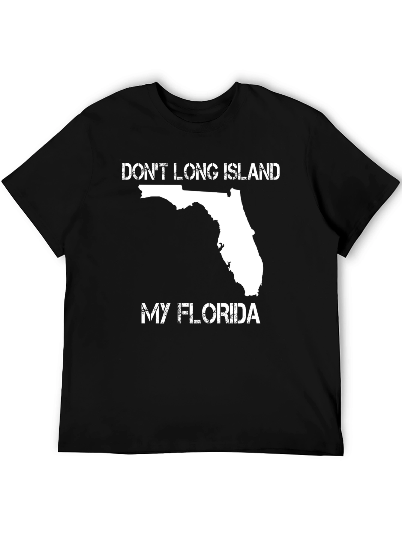 Dont Long Island My Florida T-Shirt