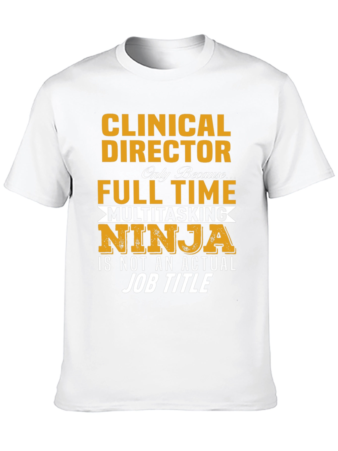 Clinical Director Multitasking Ninja T-Shirt