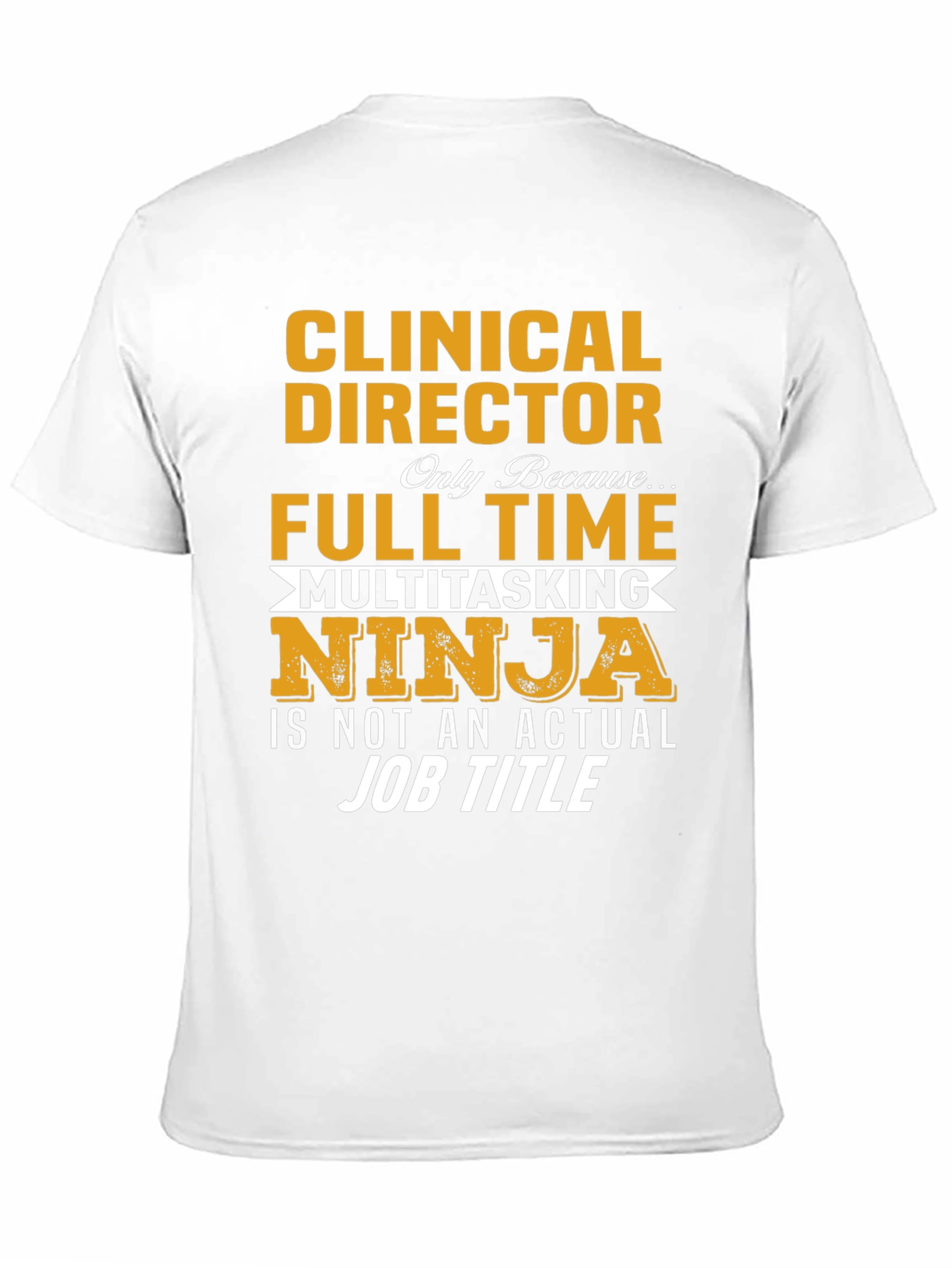 Clinical Director Multitasking Ninja T-Shirt