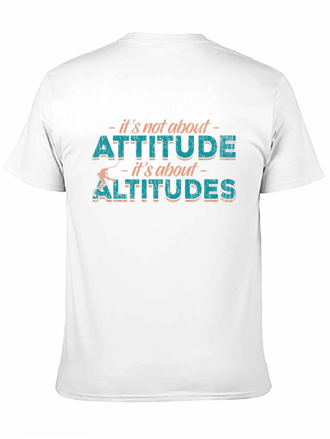 Attitude vs Altitudes Graphic Tee - Climbing Theme