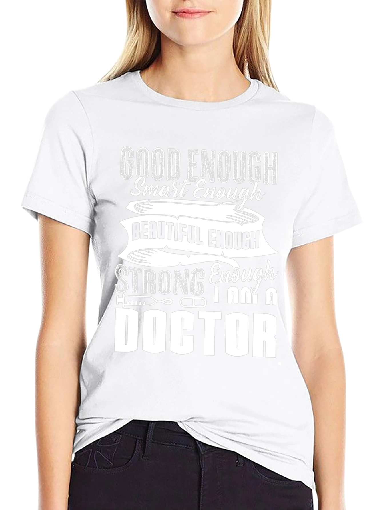 Doctor Graphic T-Shirt - Good Enough Smart Enough
