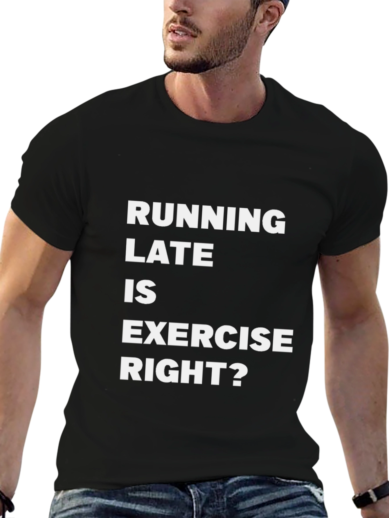 Running Late Is Exercise Funny Graphic Tee
