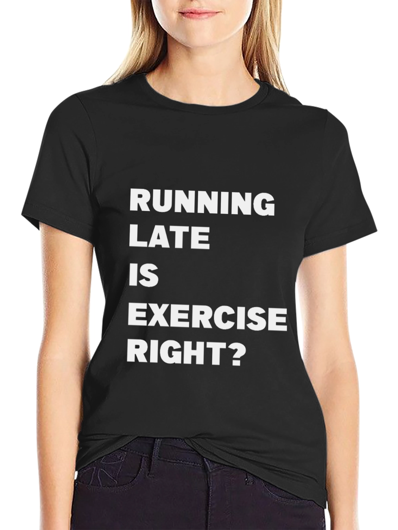 Running Late Is Exercise Funny Graphic Tee