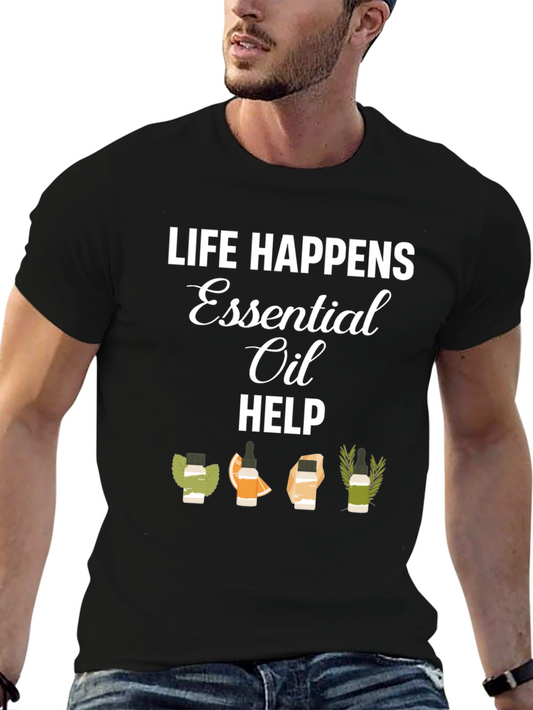 Life Happens Essential Oil Help T-Shirt