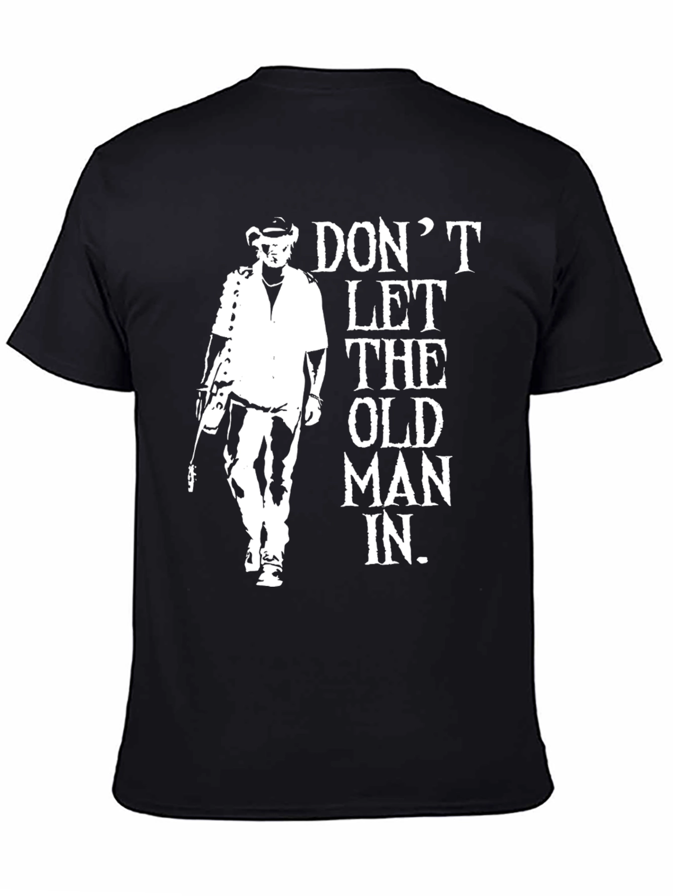 Dont Let The Old Man In Graphic T-Shirt