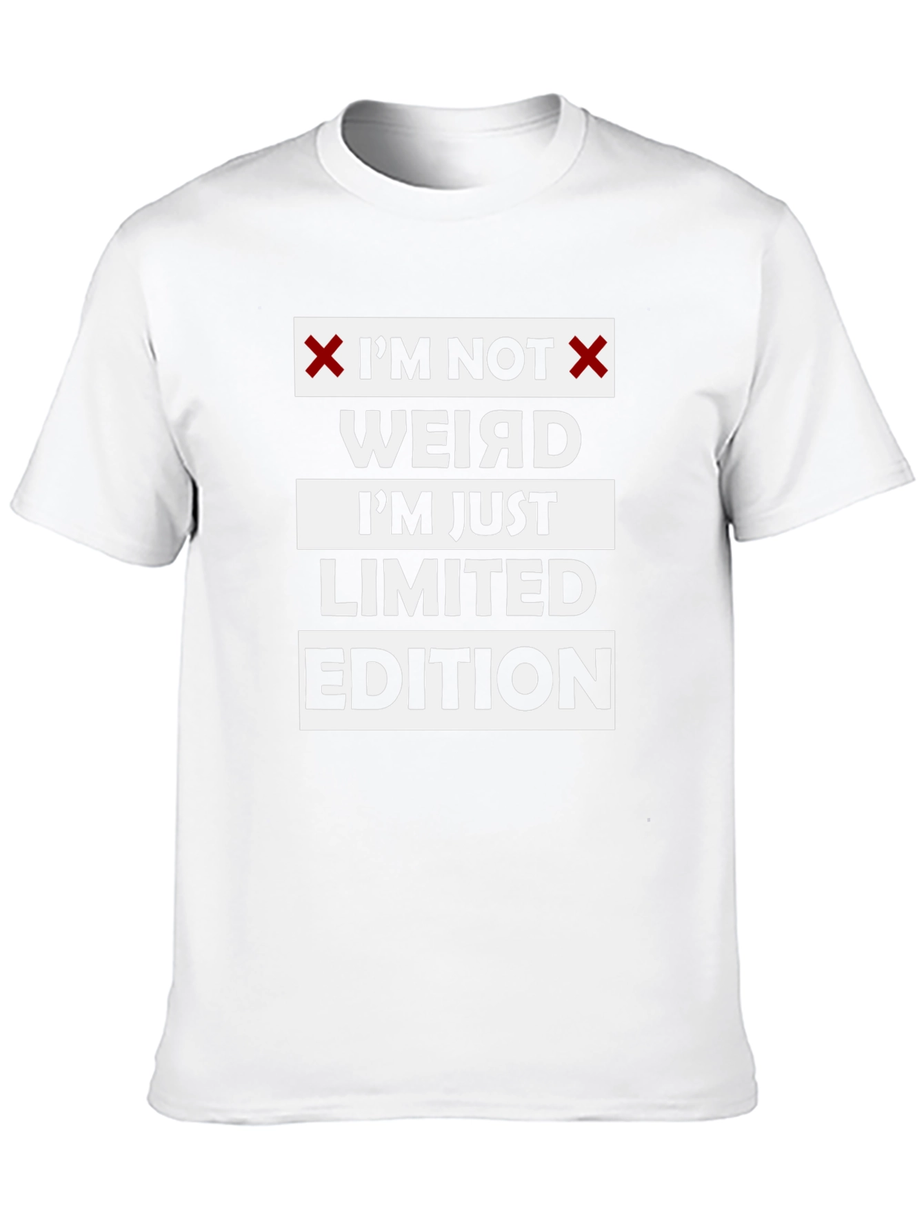 Im Not Weird T-Shirt - Limited Edition
