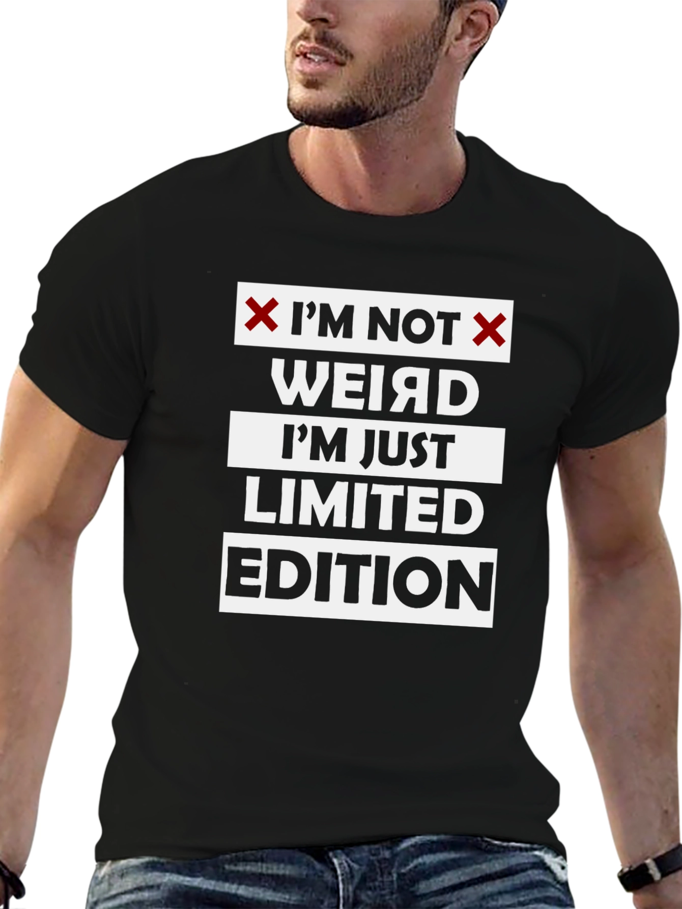 Im Not Weird T-Shirt - Limited Edition