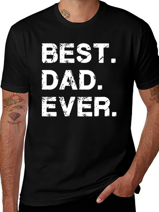 Best Dad Ever T-Shirt - Fathers Day Gift