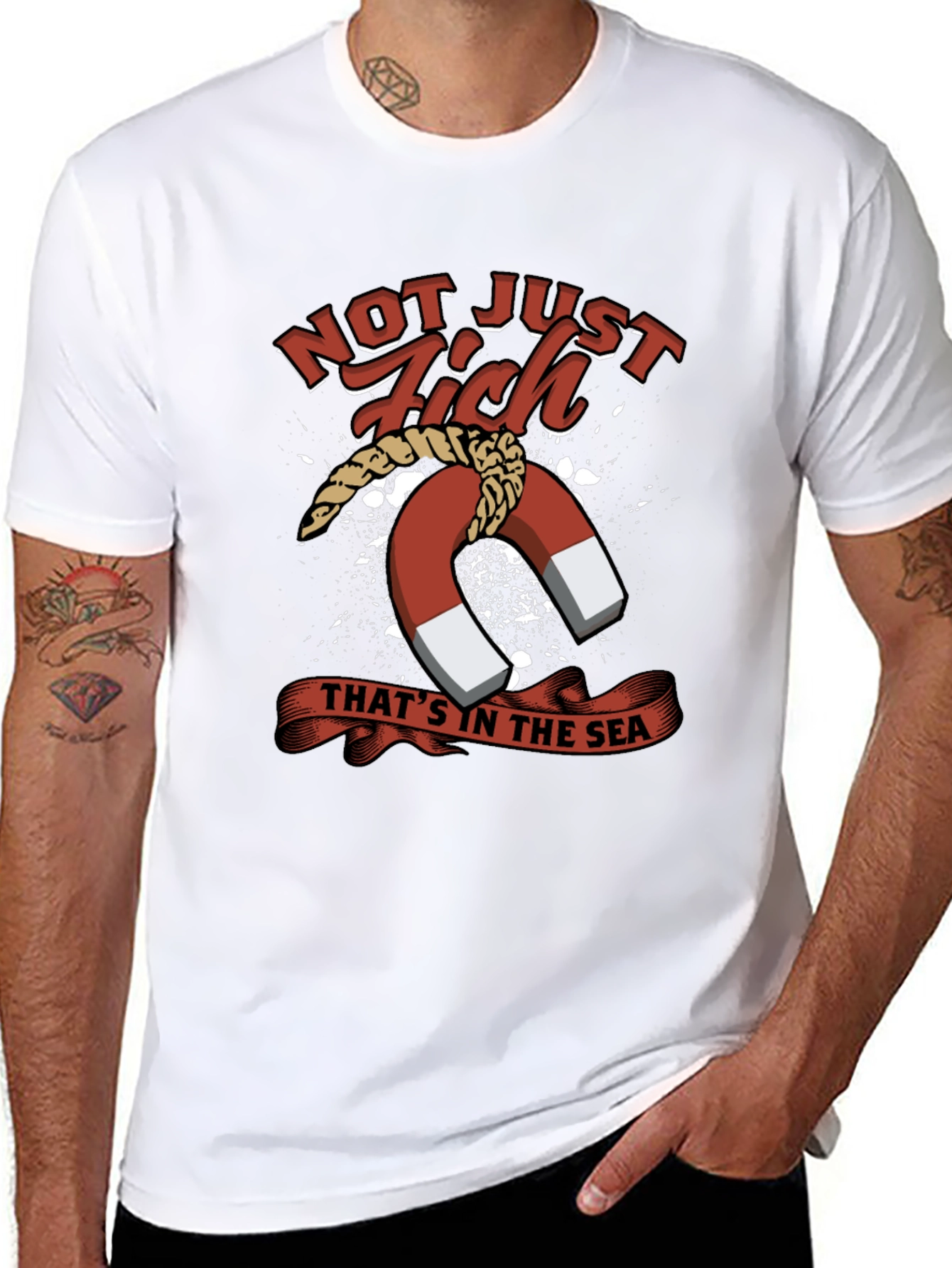 Not Just Fish in the Sea T-Shirt