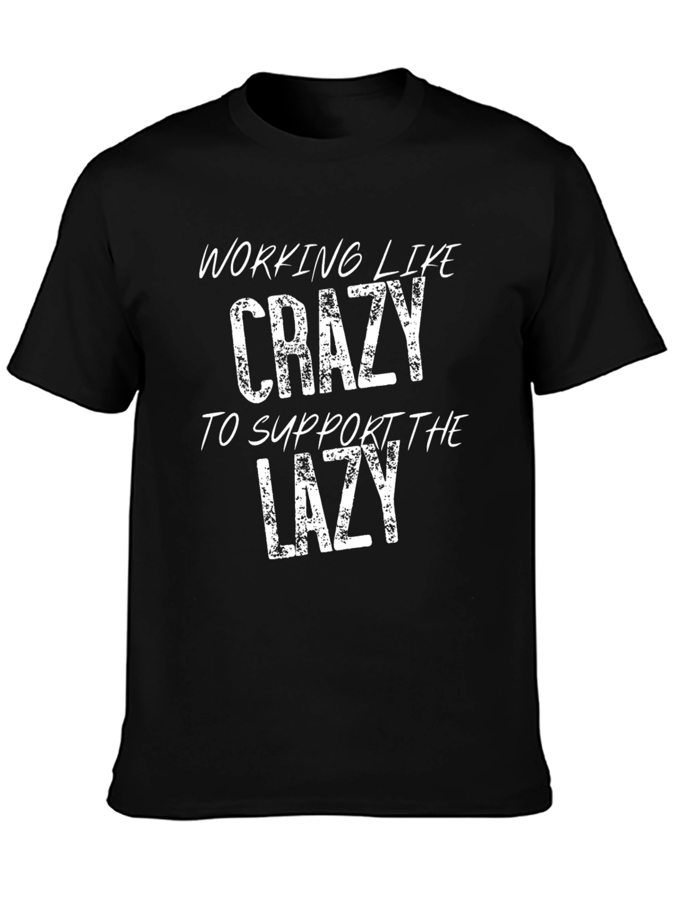 Working Like Crazy T-Shirt