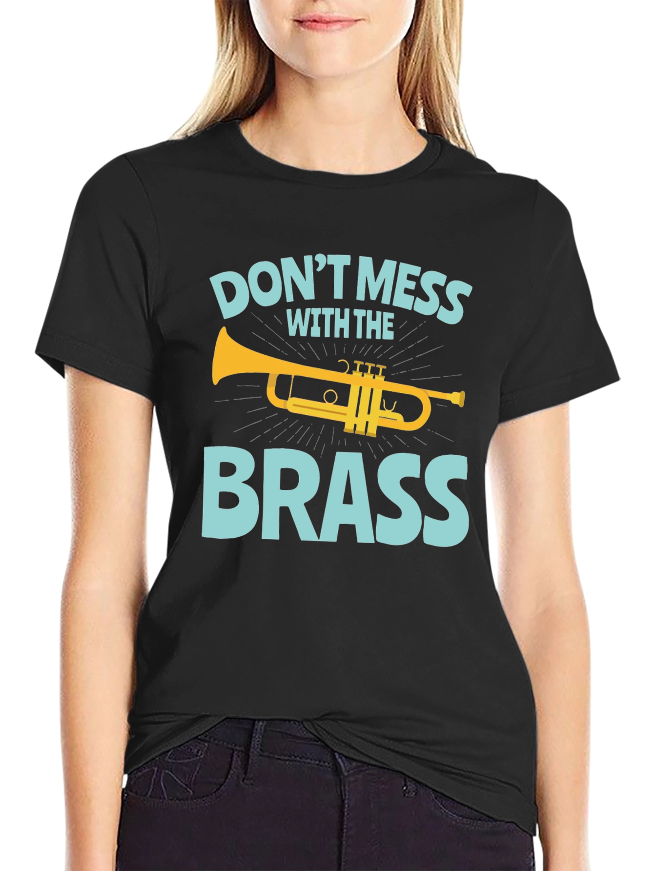Dont Mess with the Brass T-Shirt