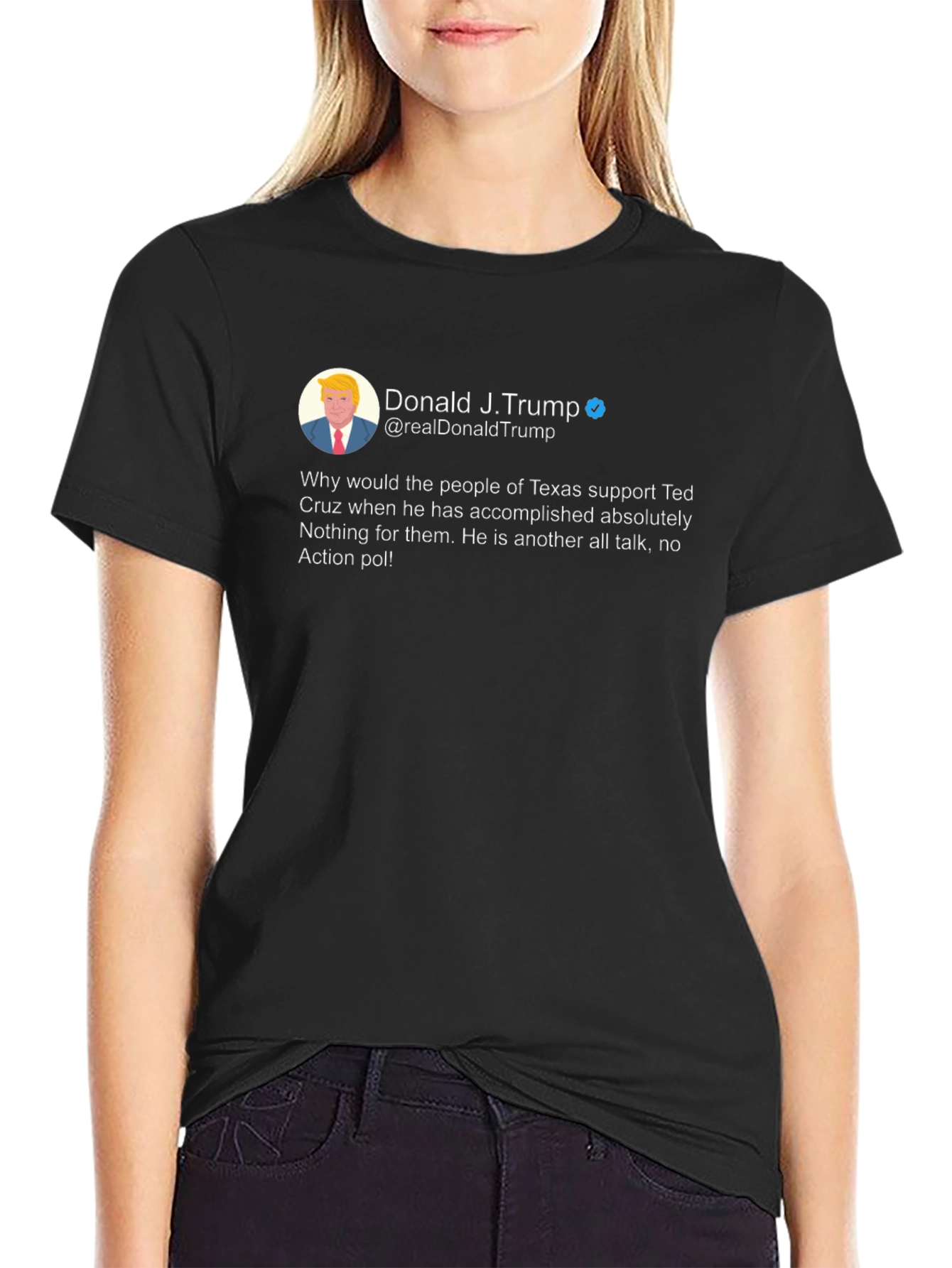 Donald Trump Tweet T-Shirt - Ted Cruz Diss