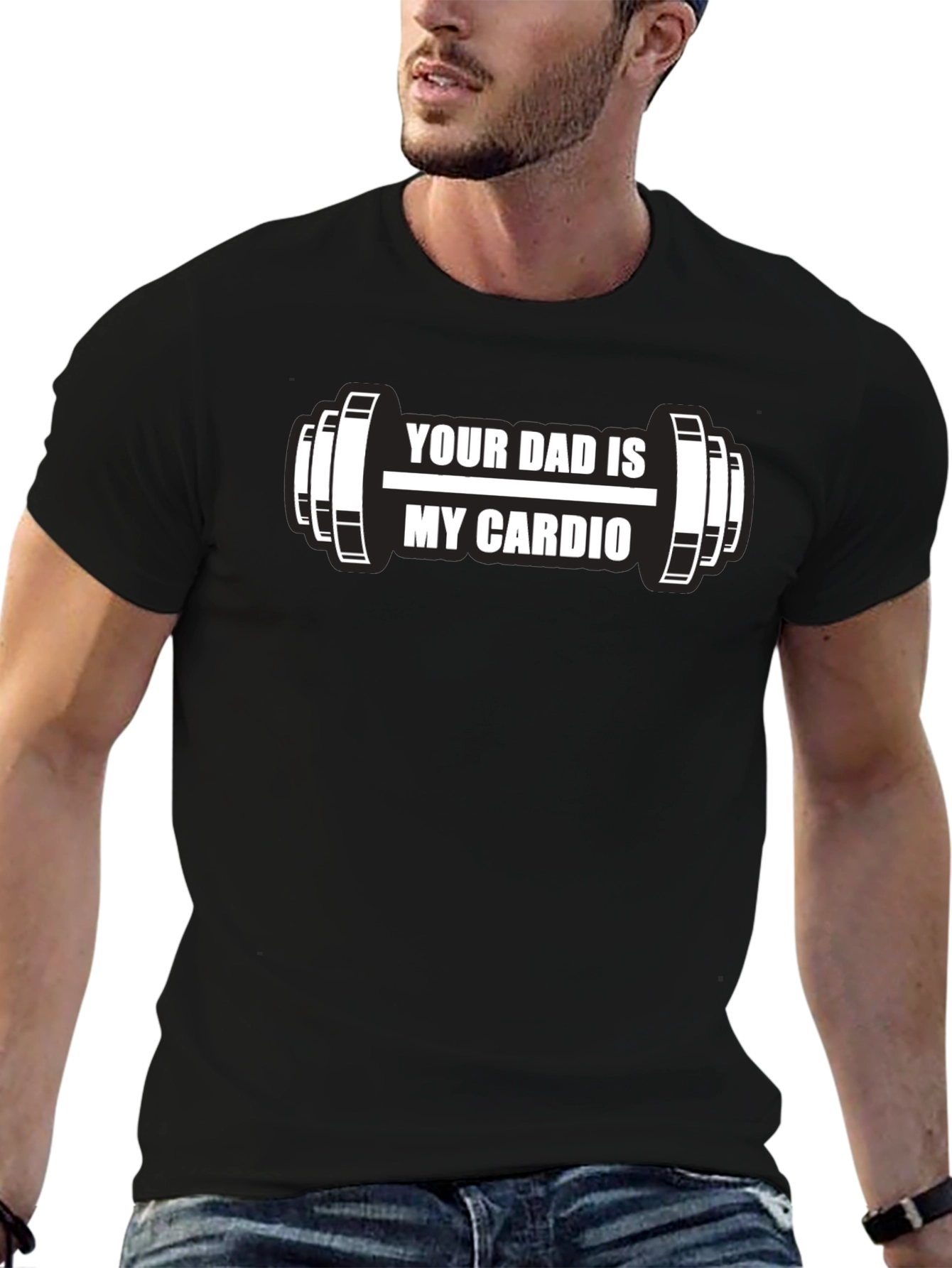 Your Dad is My Cardio Funny Workout T-Shirt