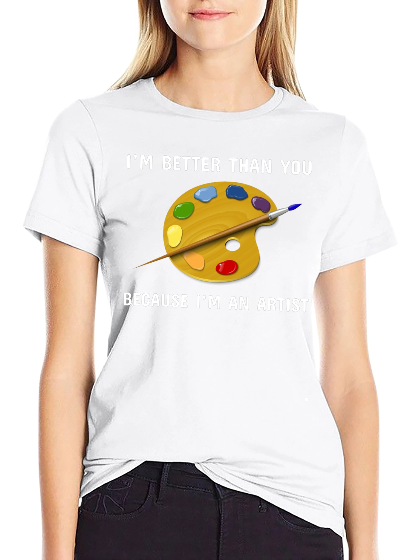 Artist T-Shirt - Im Better Than You