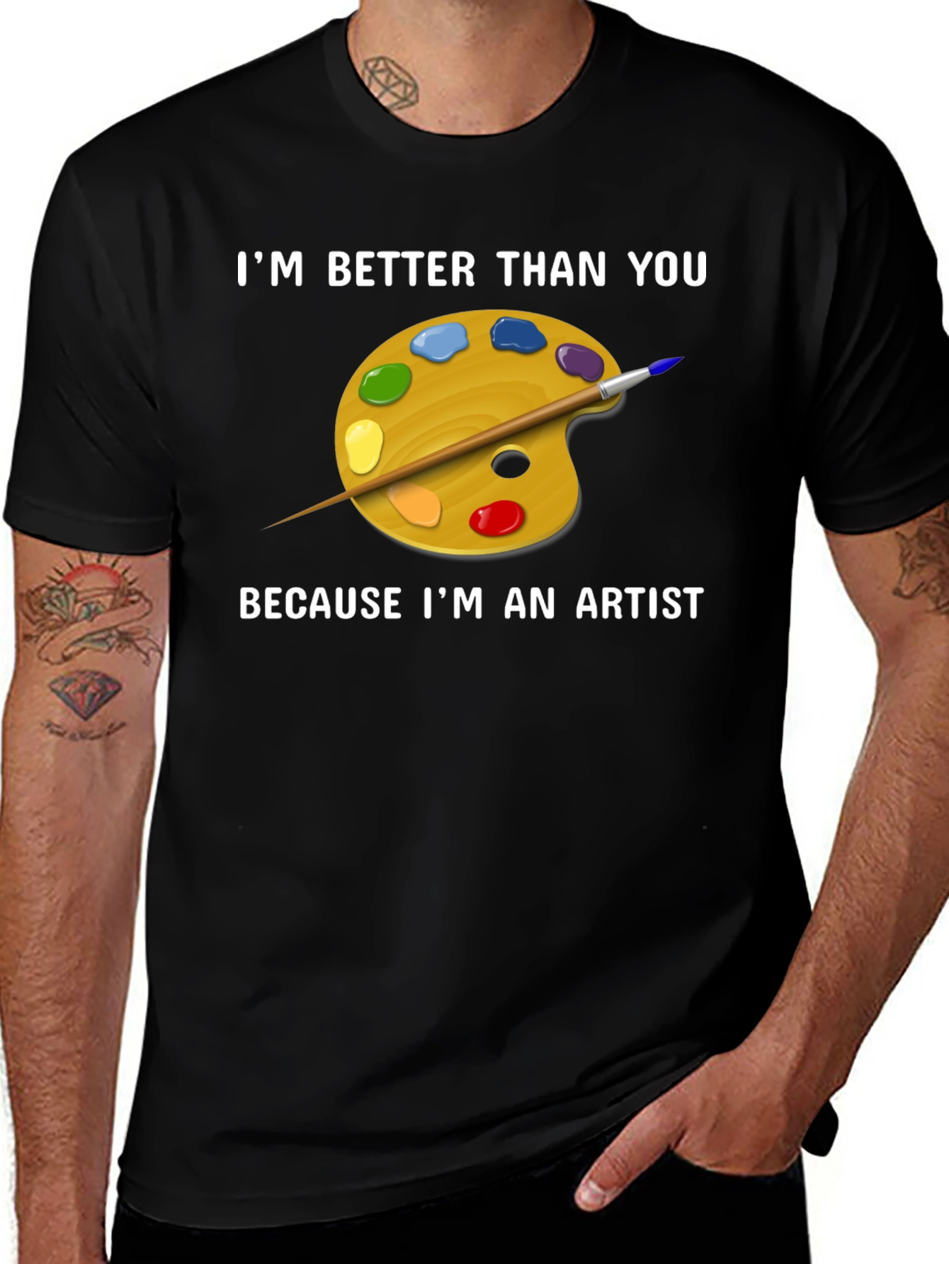 Artist T-Shirt - Im Better Than You