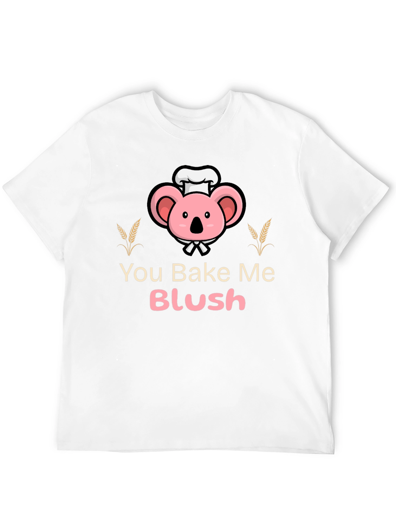 You Bake Me Blush Graphic T-Shirt