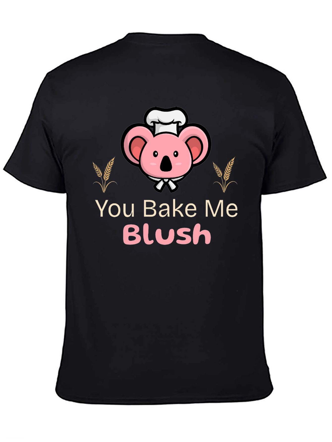 You Bake Me Blush Graphic T-Shirt