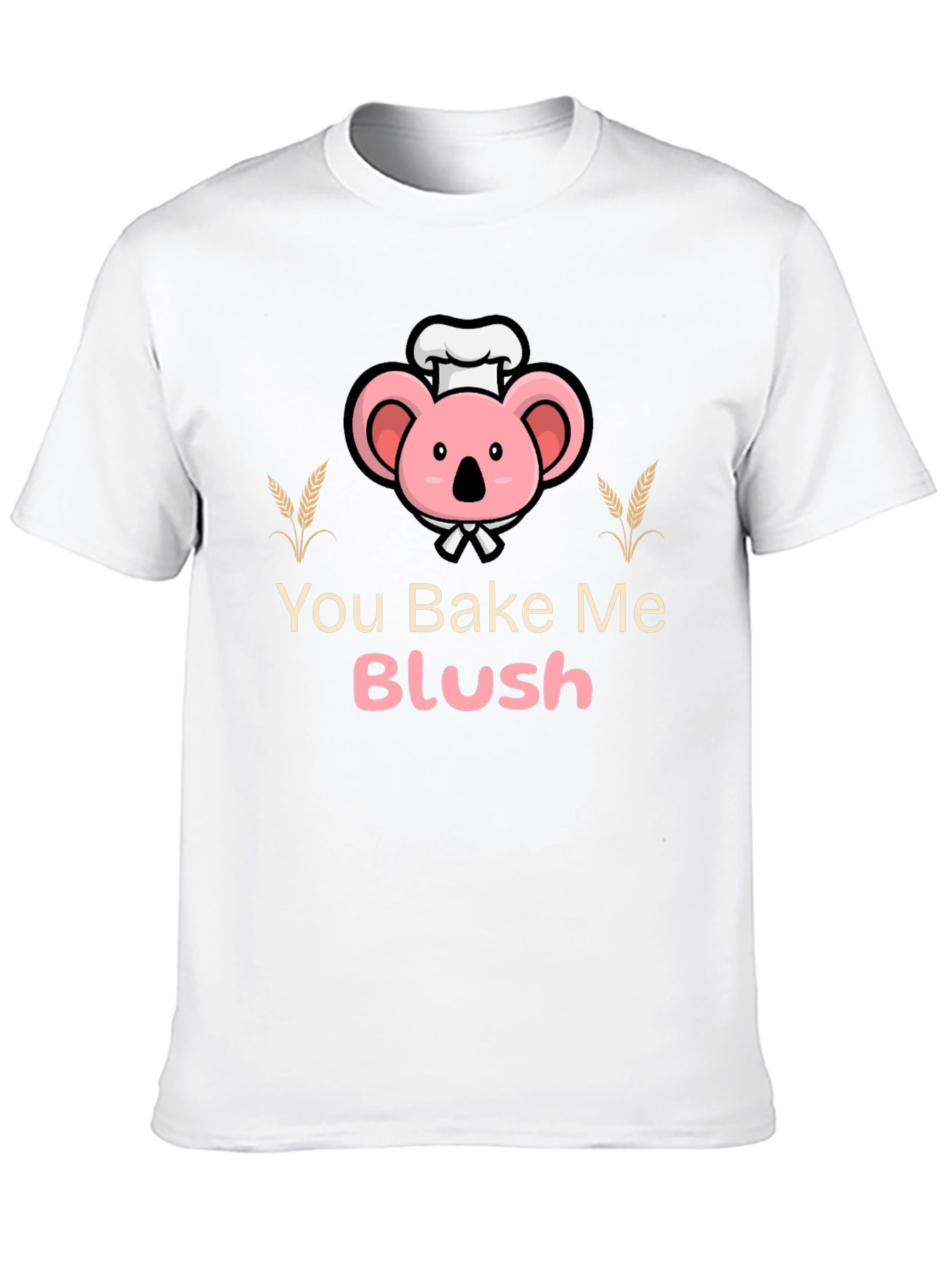 You Bake Me Blush Graphic T-Shirt