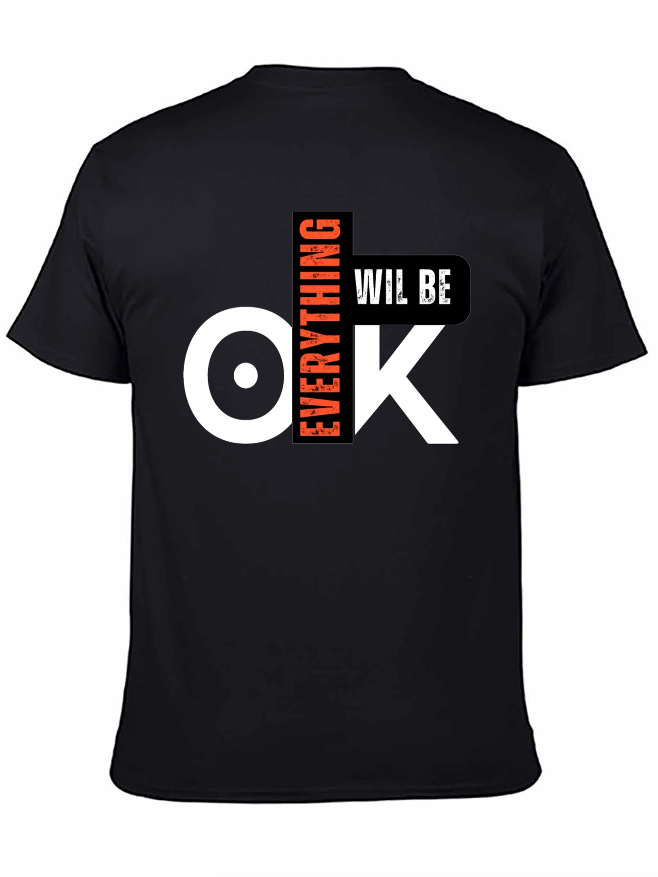 Everything Will Be OK Graphic T-Shirt