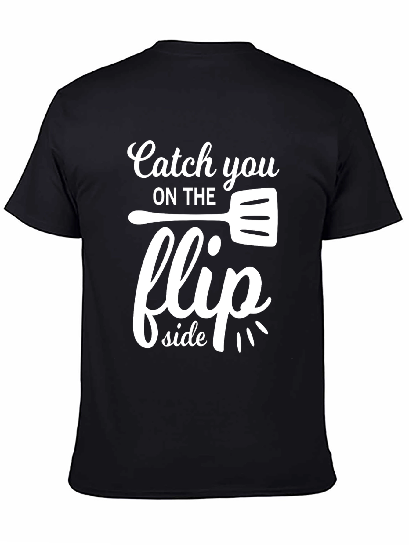 Catch You On The Flip Side T-Shirt