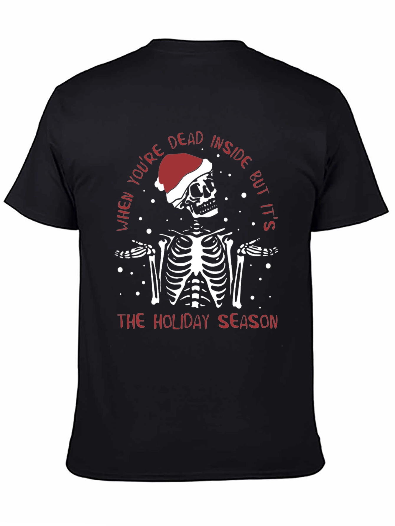 Holiday Skeleton T-Shirt: Dead Inside But Festive!