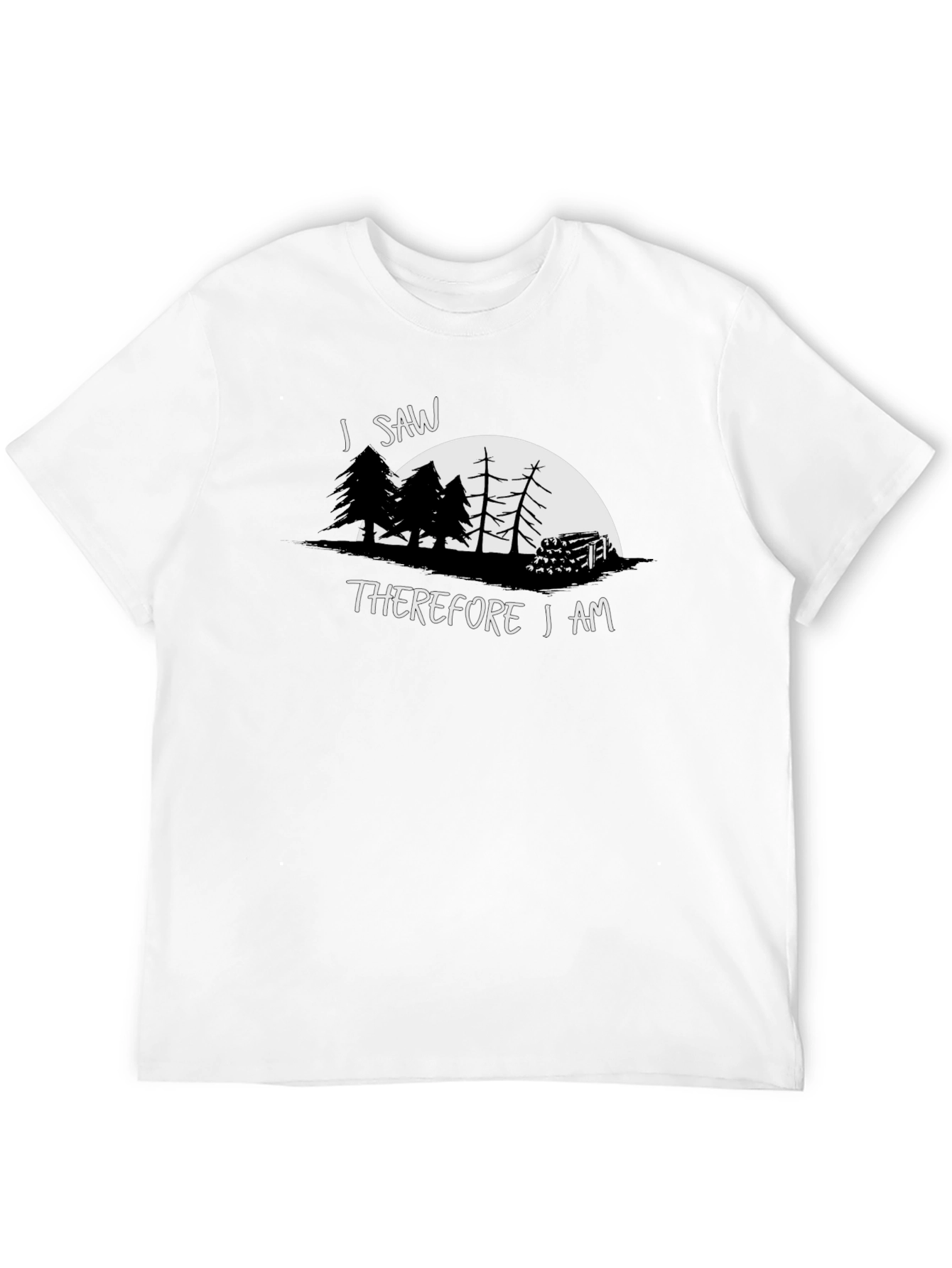 I Saw Therefore I Am Graphic T-Shirt