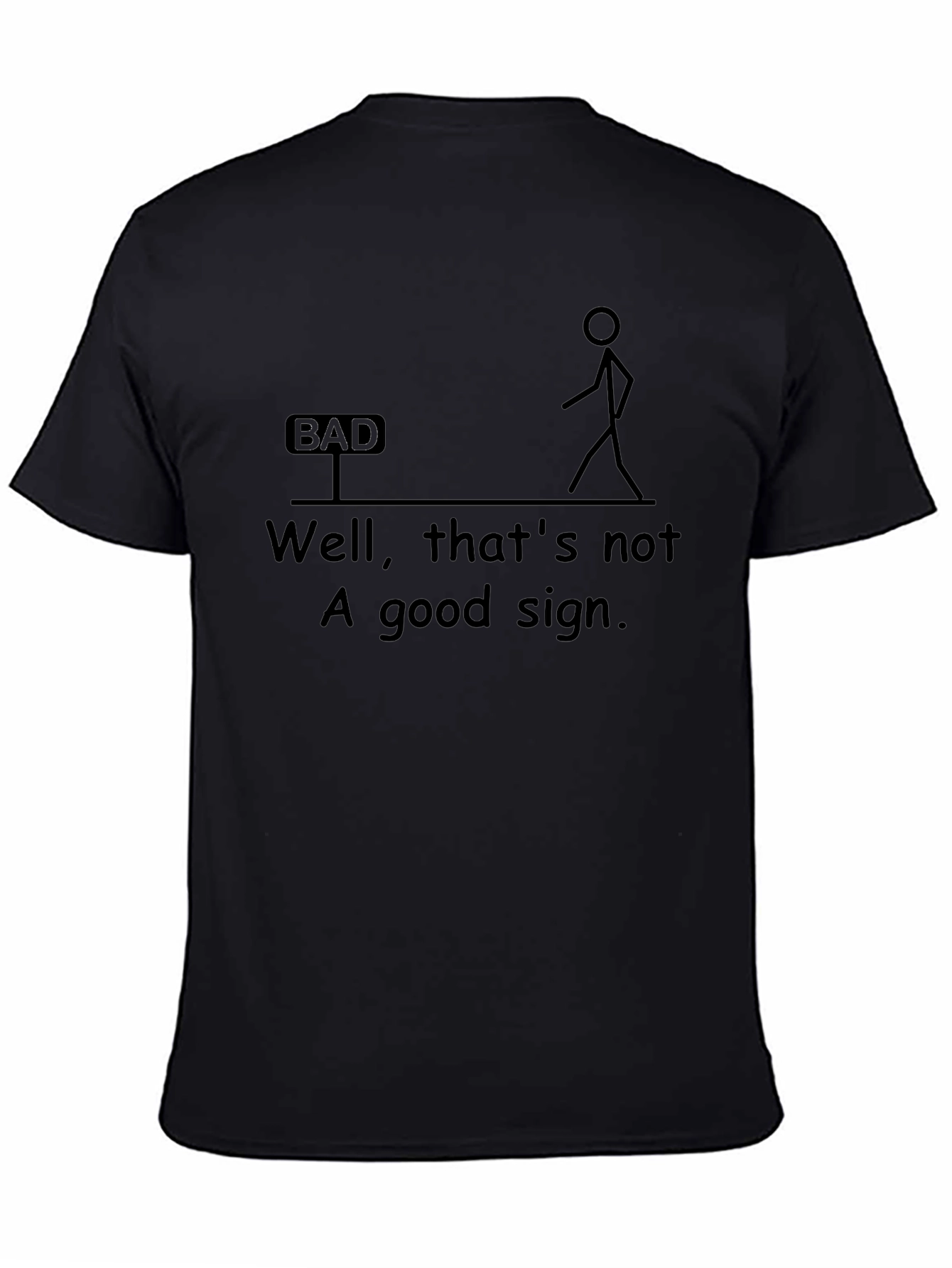 Humorous Graphic T-Shirt - Bad Sign Design
