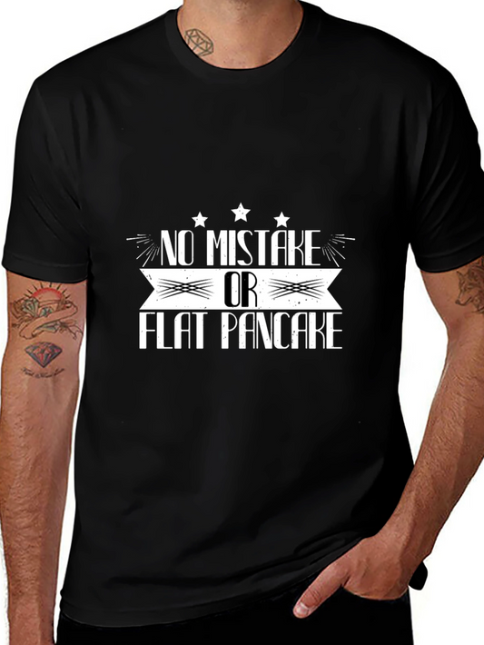 No Mistake Or Flat Pancake Black Graphic T-Shirt