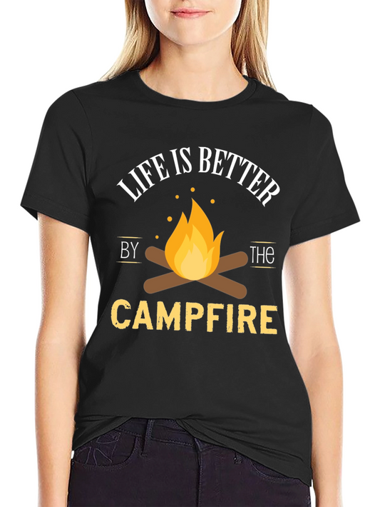 Life Is Better by the Campfire T-Shirt