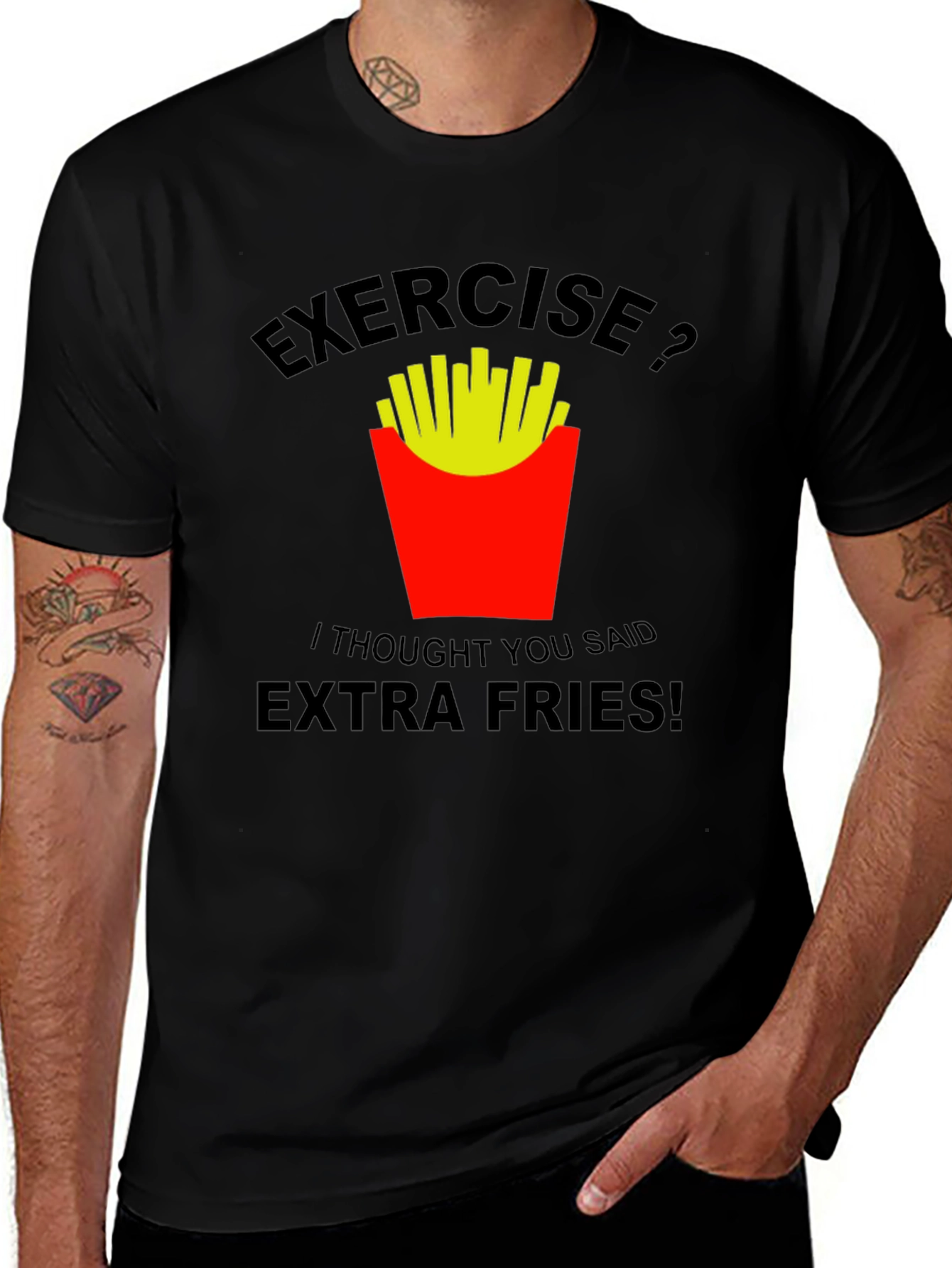 Exercise? Extra Fries T-Shirt: Funny Graphic Tee
