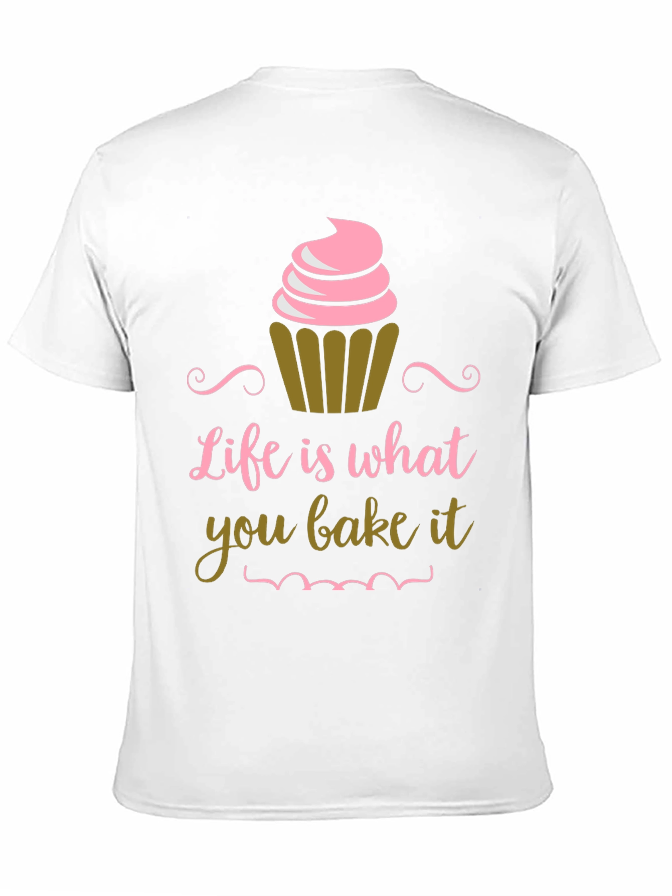 Life is What You Bake It T-Shirt