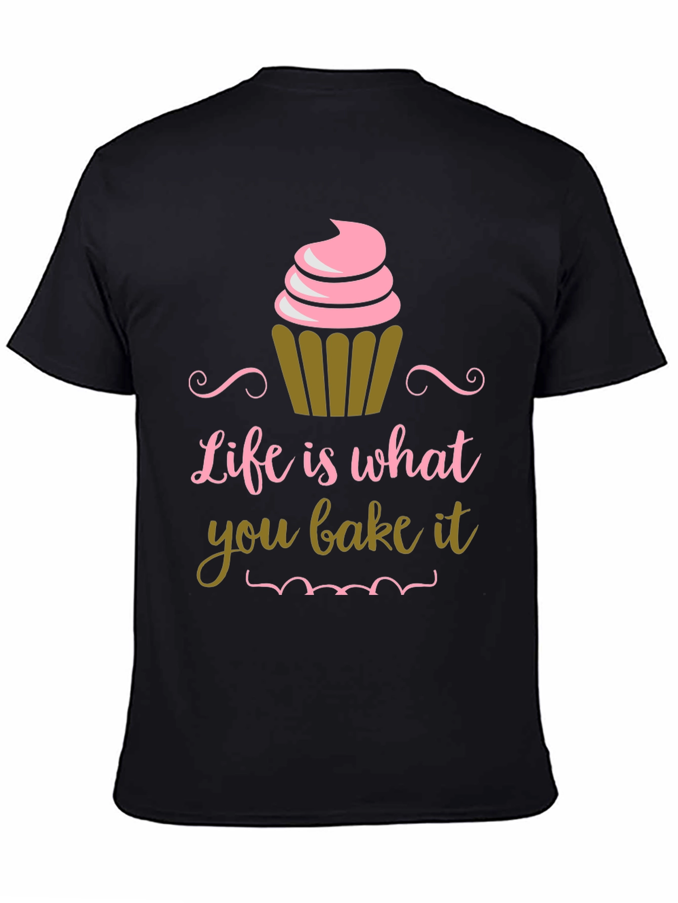 Life is What You Bake It T-Shirt