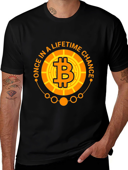 Bitcoin Once In A Lifetime Chance T-Shirt