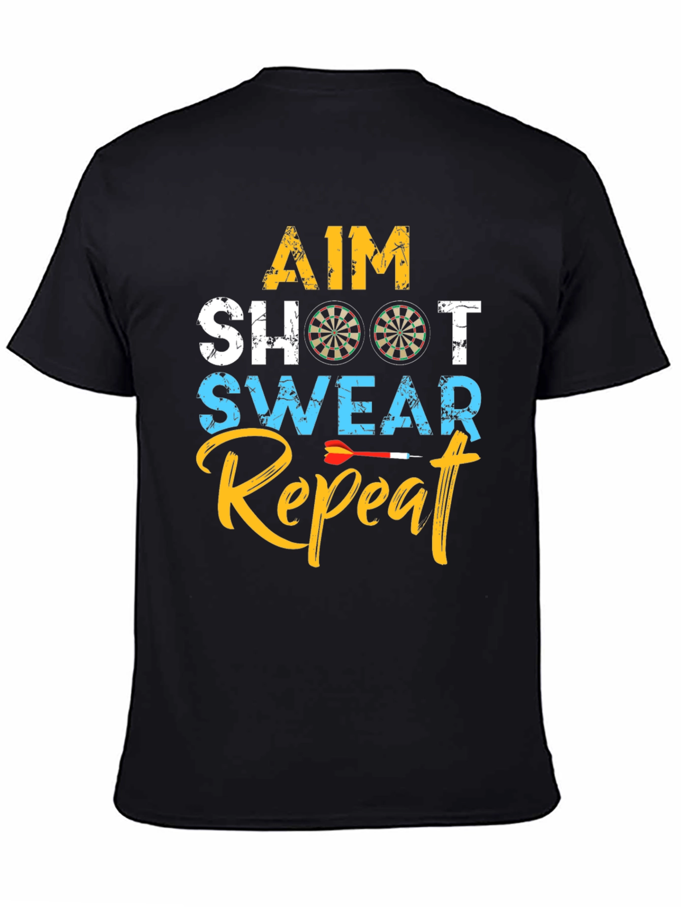 Aim Shoot Swear Repeat Dart T-Shirt