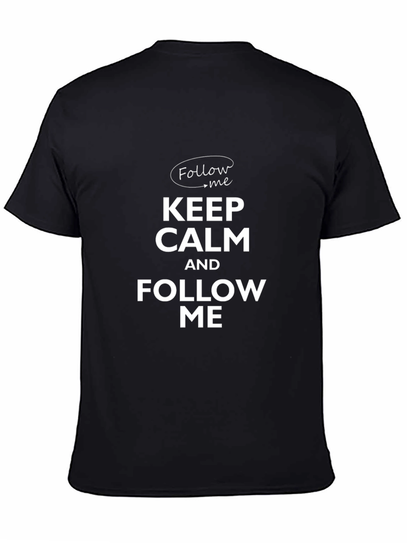 Keep Calm and Follow Me Black Graphic Tee