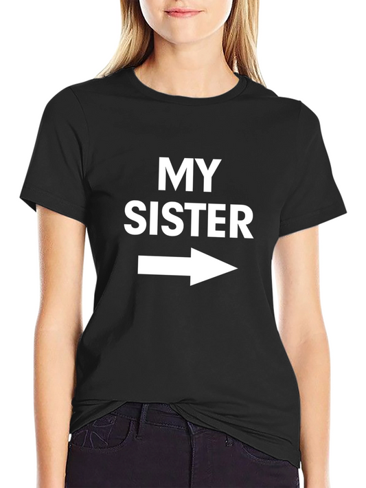 My Sister Arrow T-Shirt Funny Sibling Tee