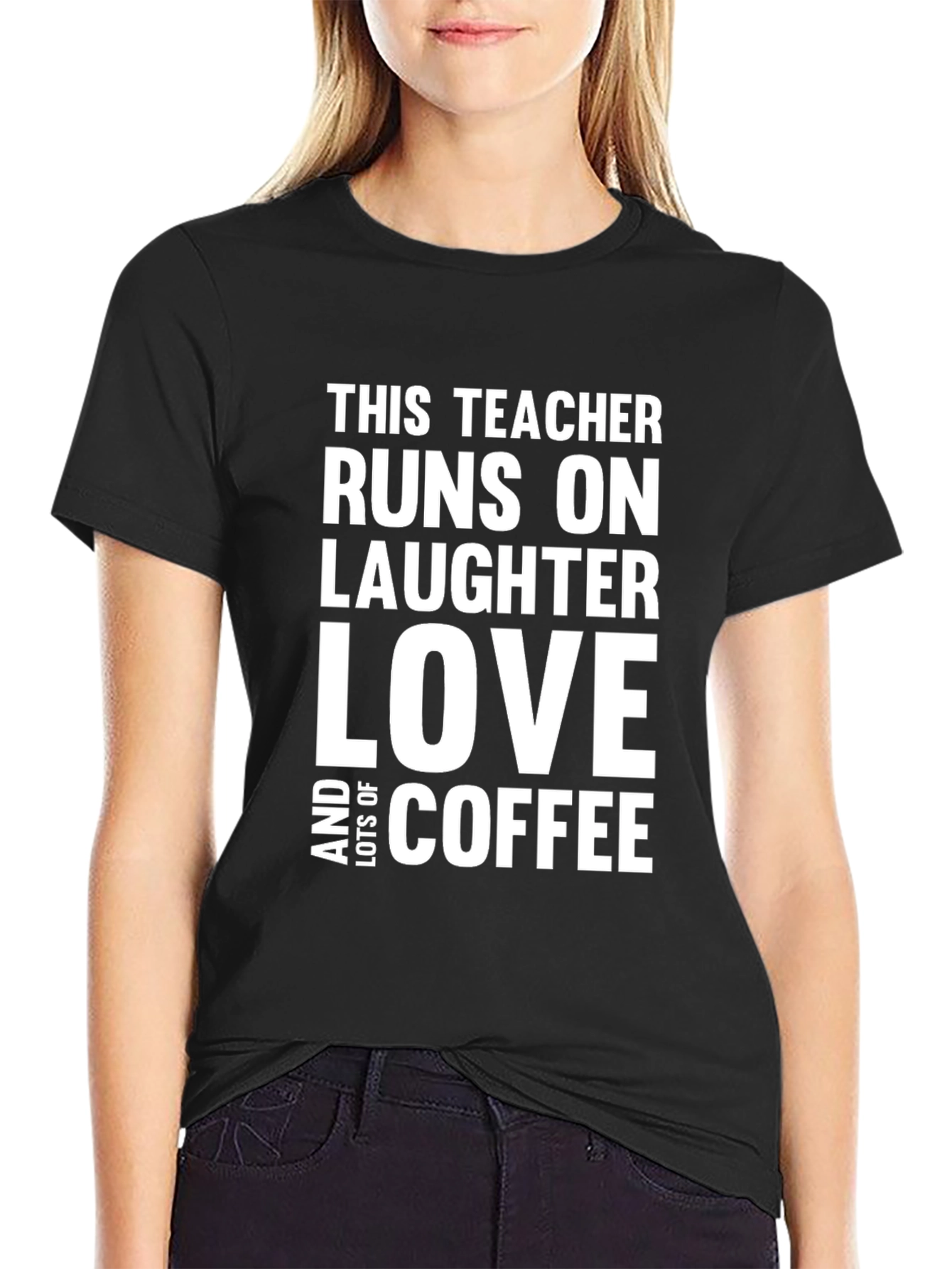 Teacher Runs on Laughter Love Coffee T-Shirt