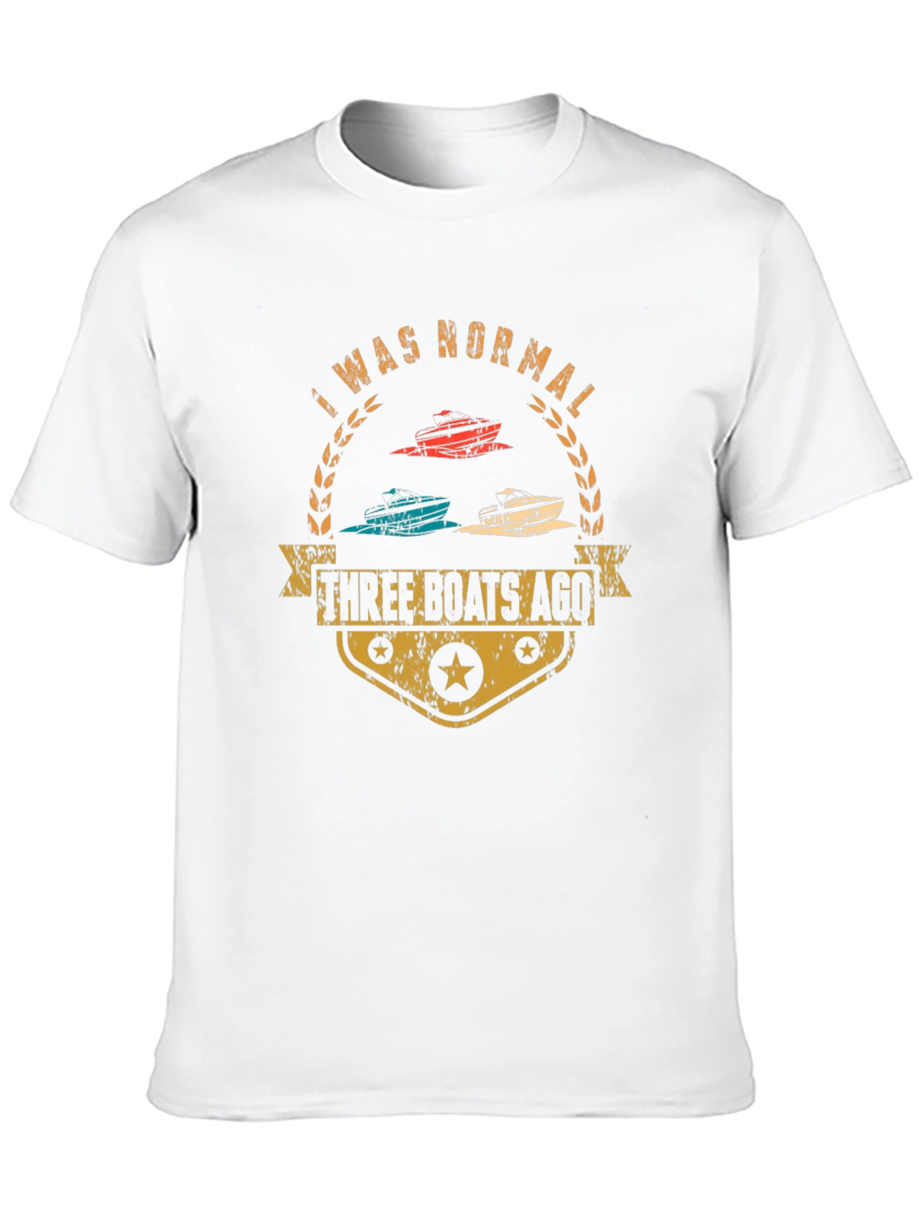 Funny Three Boats Ago Graphic T-Shirt