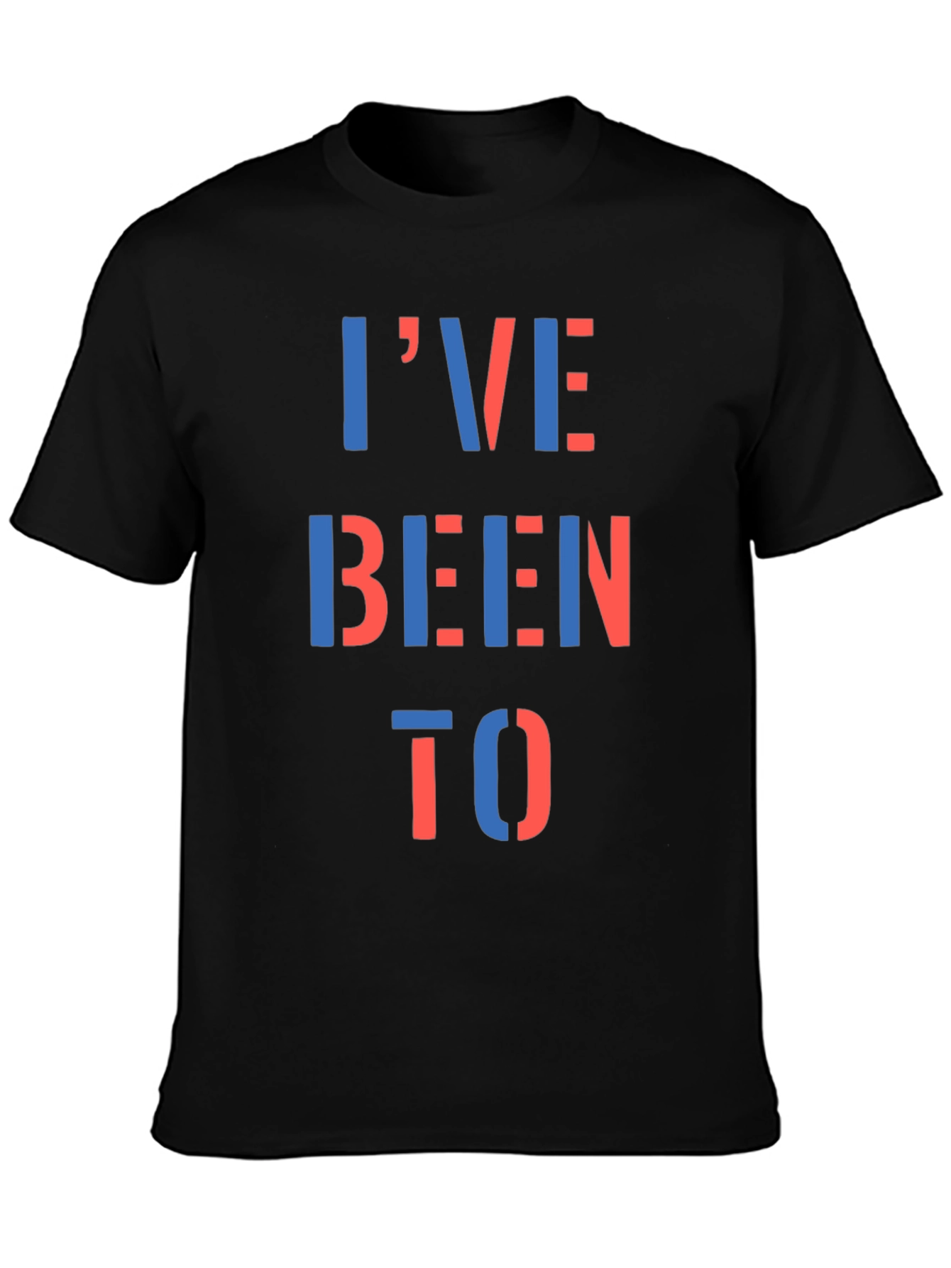 Ive Been To T-Shirt - Graphic Print Tee
