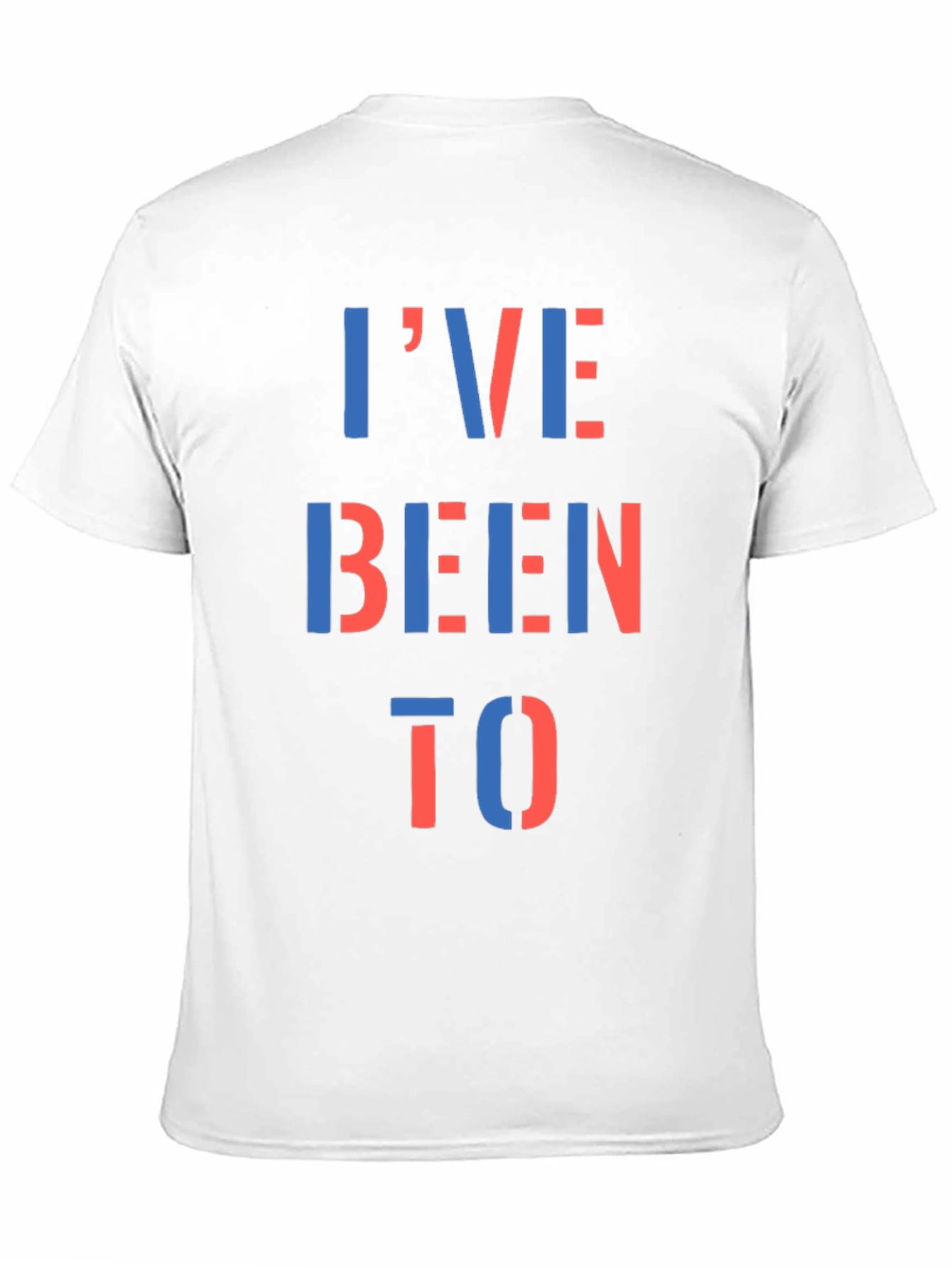 Ive Been To T-Shirt - Graphic Print Tee